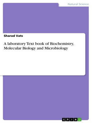 cover image of A laboratory Text book of Biochemistry, Molecular Biology and Microbiology